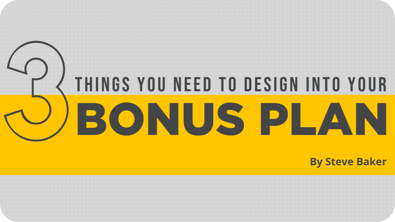 3 Things You Need to Design into Your Bonus Plan For the Long-Term