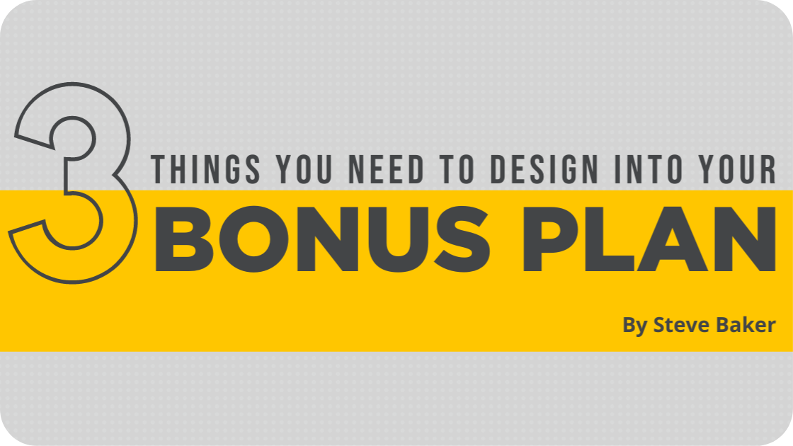 3 Things You Need to Design into Your Bonus Plan For the Long-Term