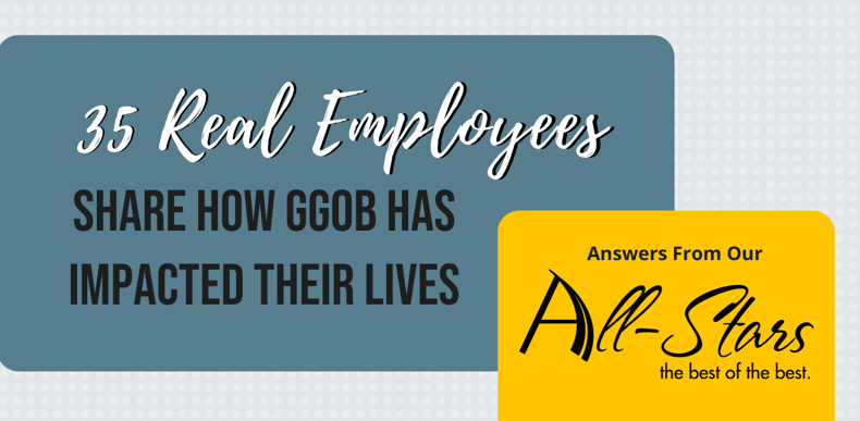 35 real employees share how ggob has impacted their lives blog 