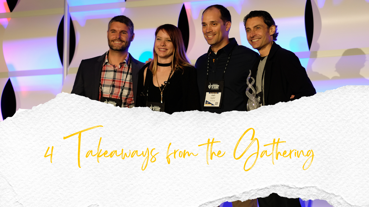 4 Takeaways from the gathering blog