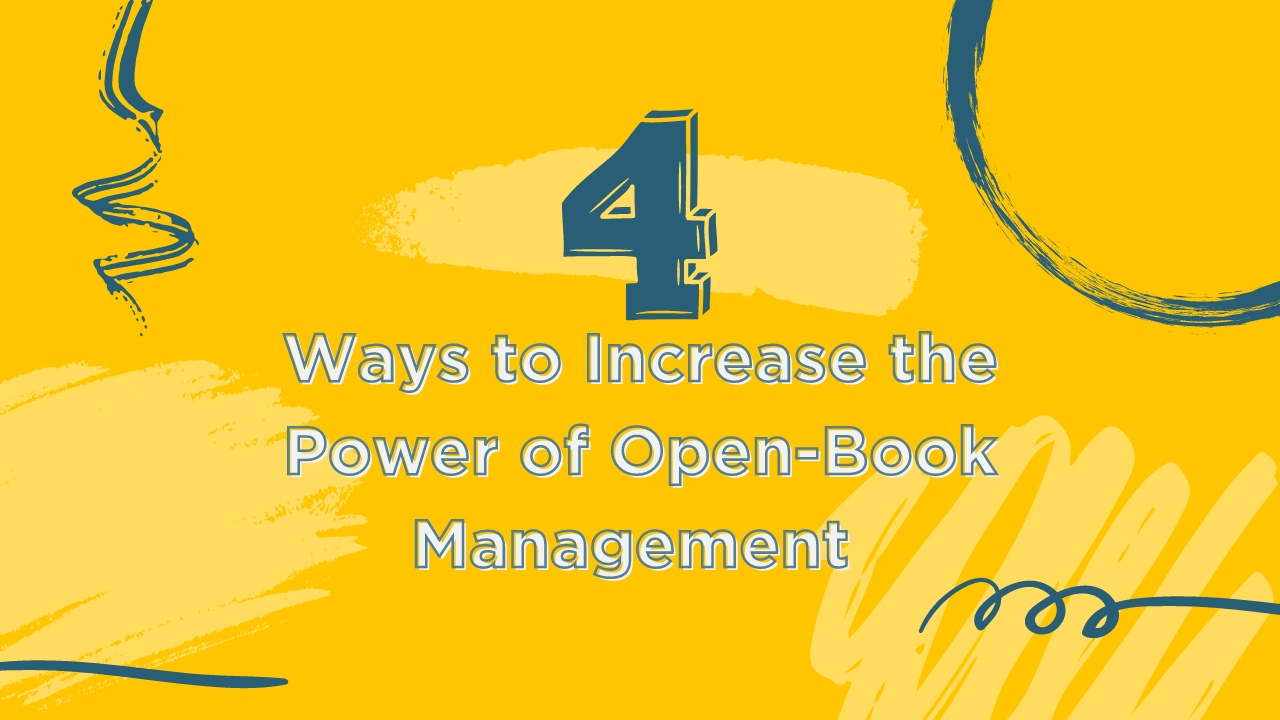 4 ways to increase the power of open-book management blog