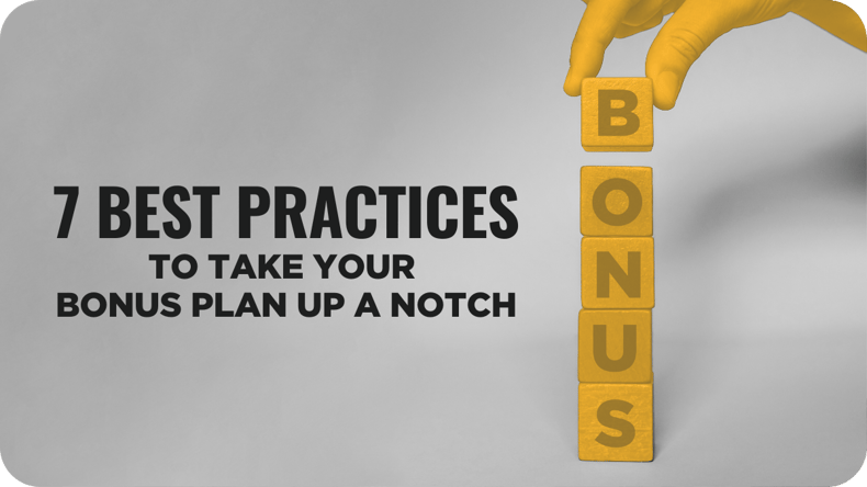 7 Best Practices To Take Your Bonus Plan Up A Notch