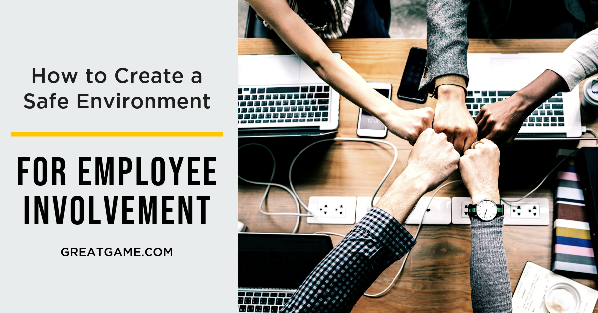 How to Create a Safe Environment for Employee Involvement
