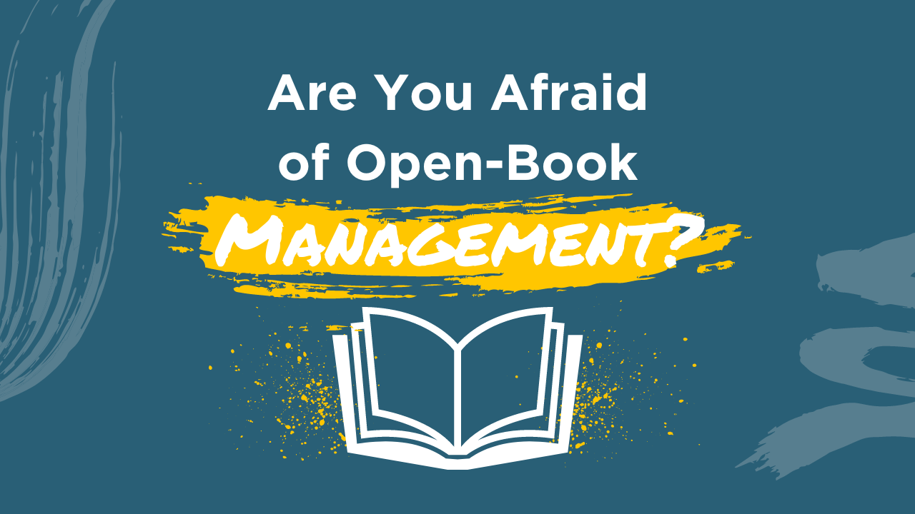 Are you Afraid of Open Book Management 