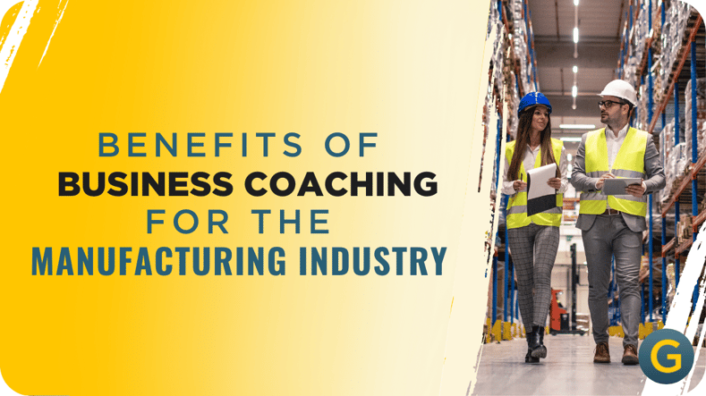Benefits of Business Coaching for the Manufacturing Industry