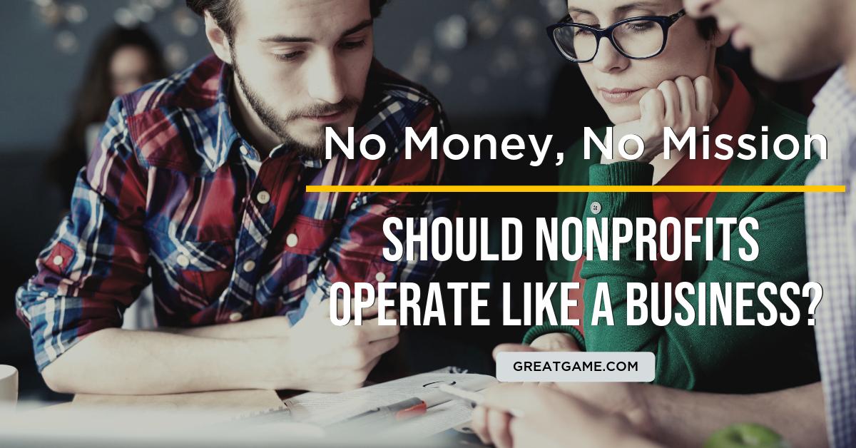 Should nonprofits operate like a business?