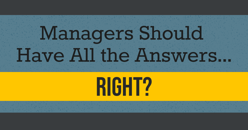 Managers and Answers