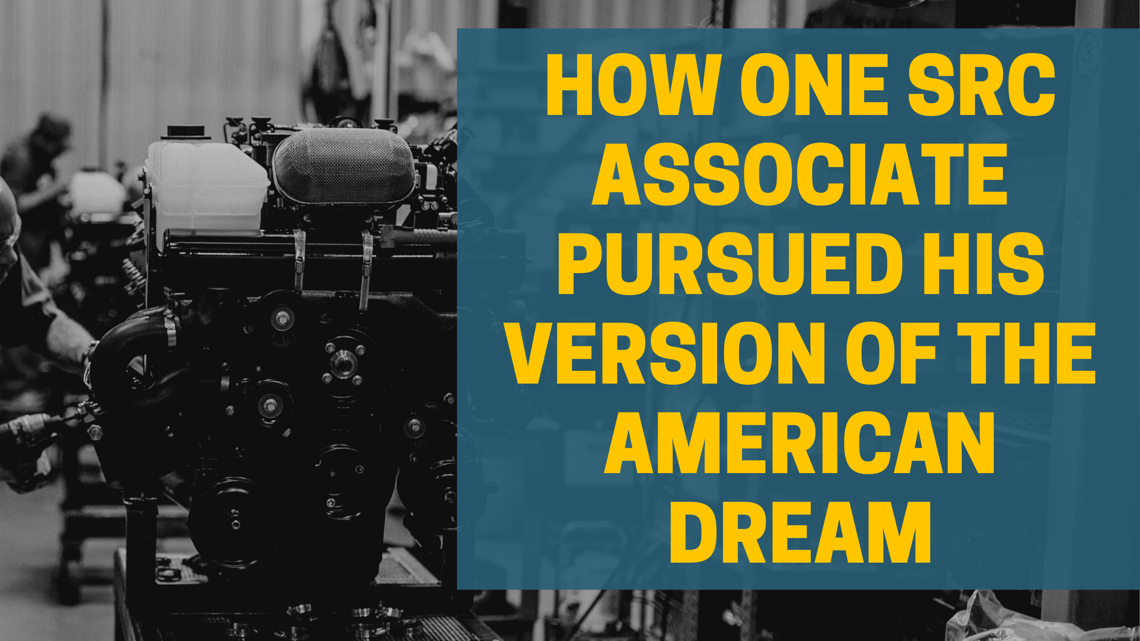 How One SRC Associate Pursued His Version of the American Dream