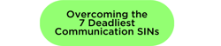 Overcoming the 7 Deadliest Communication SINs-4