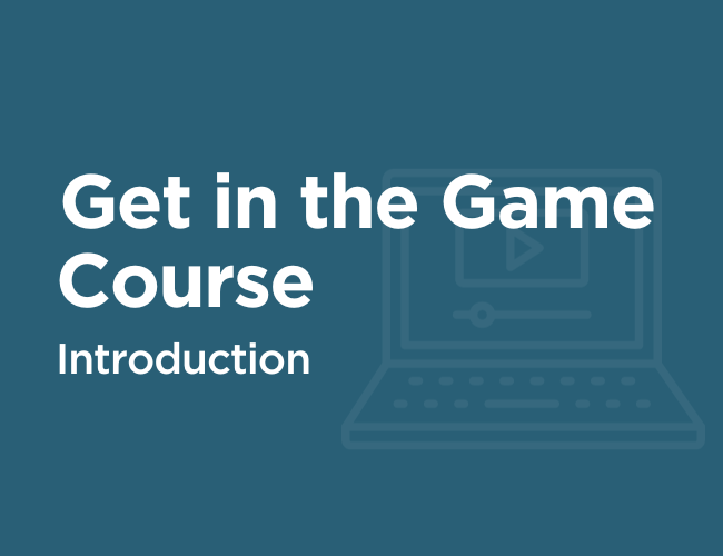 Copy of Copy of Get in the Game Course (650 × 500 px)