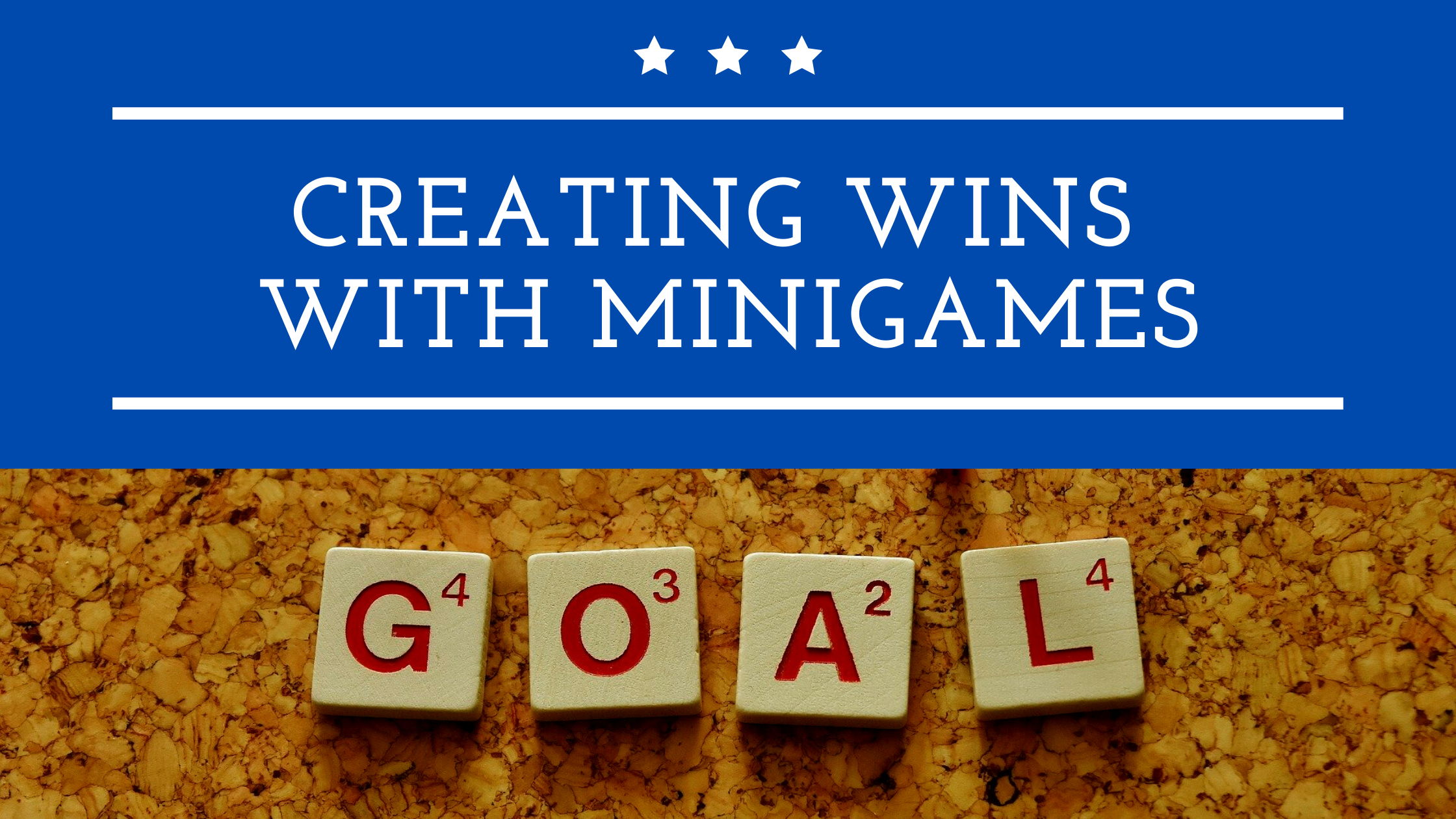 Creating Wins with MiniGames