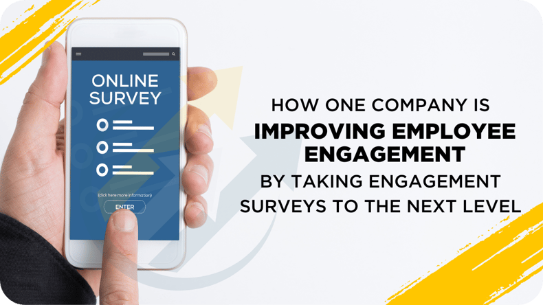 How One Company is Improving Employee Engagement By Taking Engagement Surveys To The Next Level