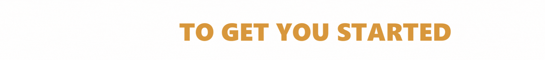 Ideas to get you started