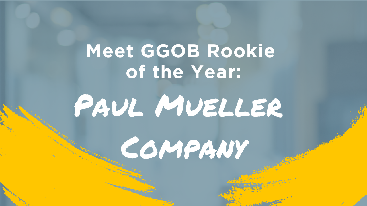 Meet the GGOB rookie of the year Paul Mueller company blog