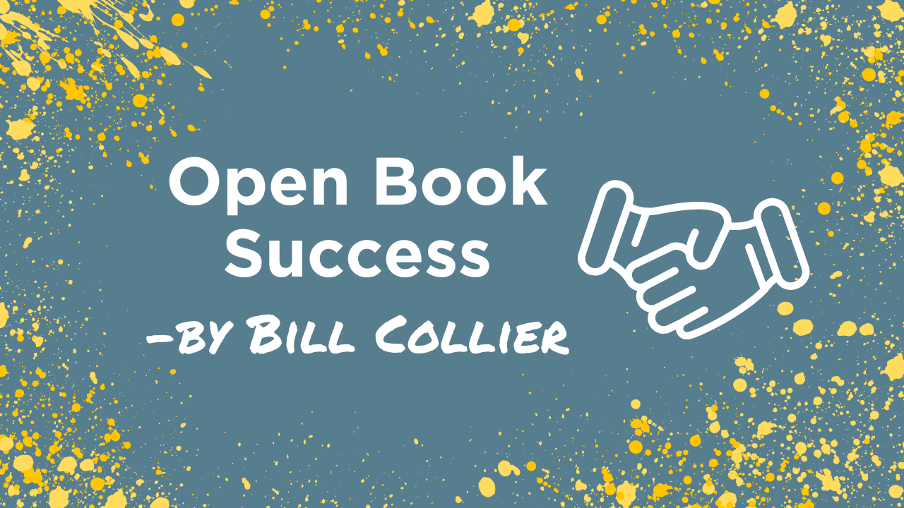 Open Book Success - By Bill Collier Blog