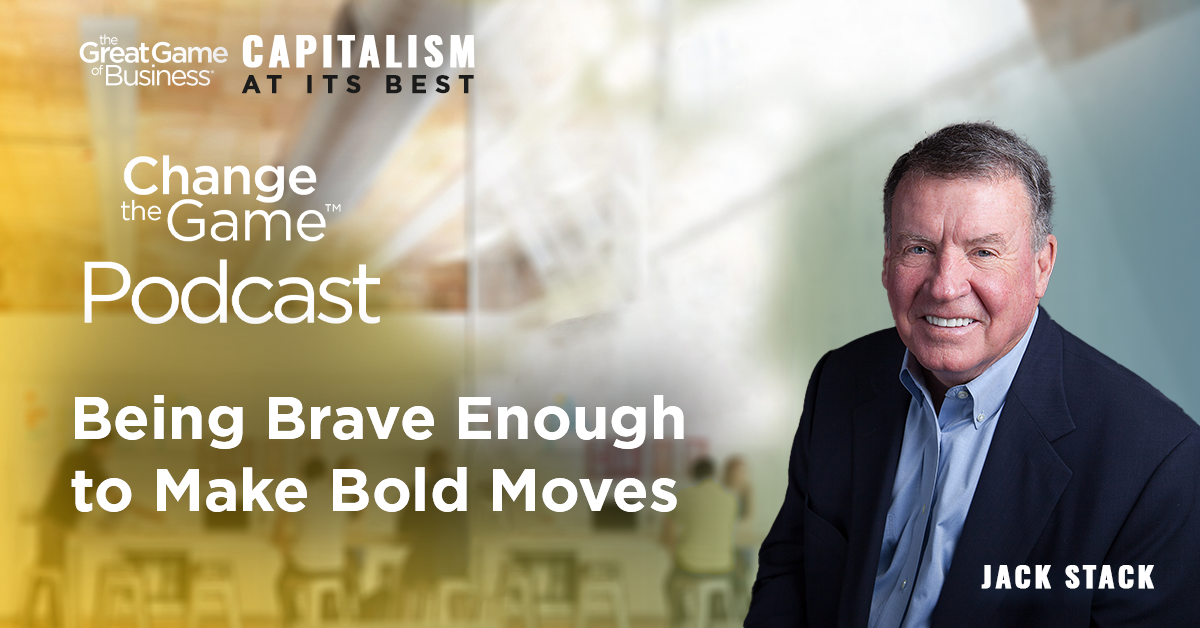 Jack Stack Brave enough to make Bold Moves_Podcast (1)