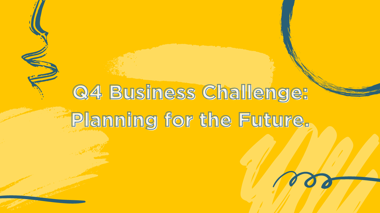 Q4 Business challenge planning for the future. blog