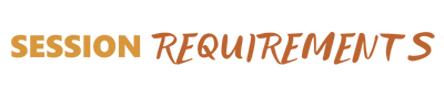 Session Requirements
