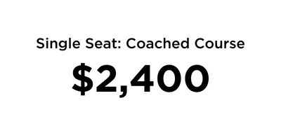 Single Seat Coached Course $2,400