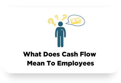What Does Cash Flow Mean To Employees