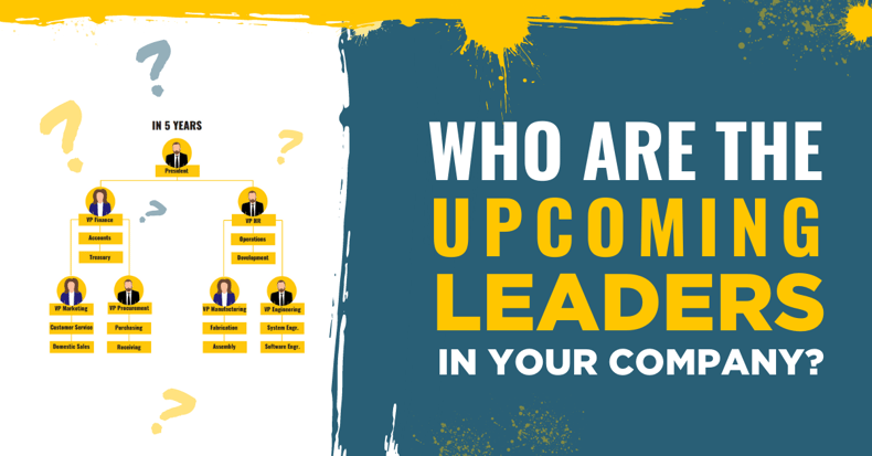 Who Are The Upcoming Leaders In Your Company