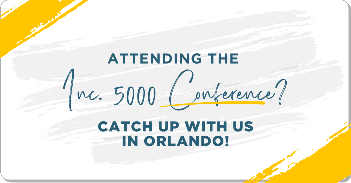 attending the inc. 5000 conference catch up with us in Orlando! blog