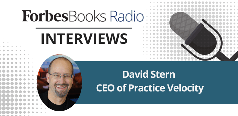 forbesbooks radio interview David stern- practice velocity blog