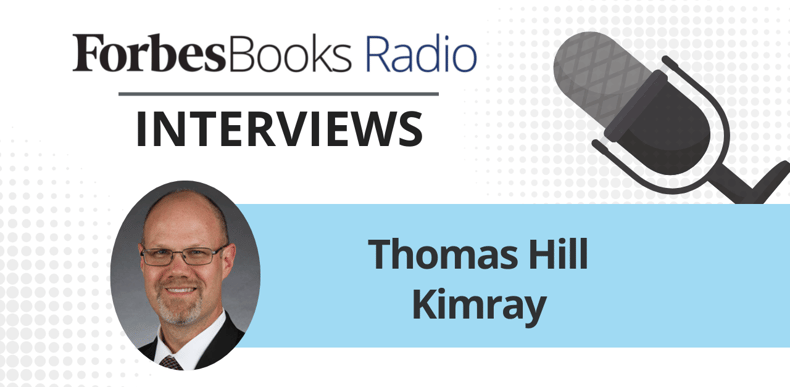 forbesbooks radio interview Thomas hill, kimray blog