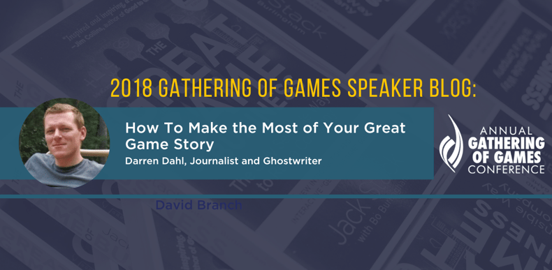 how to make the most of your great game story blog