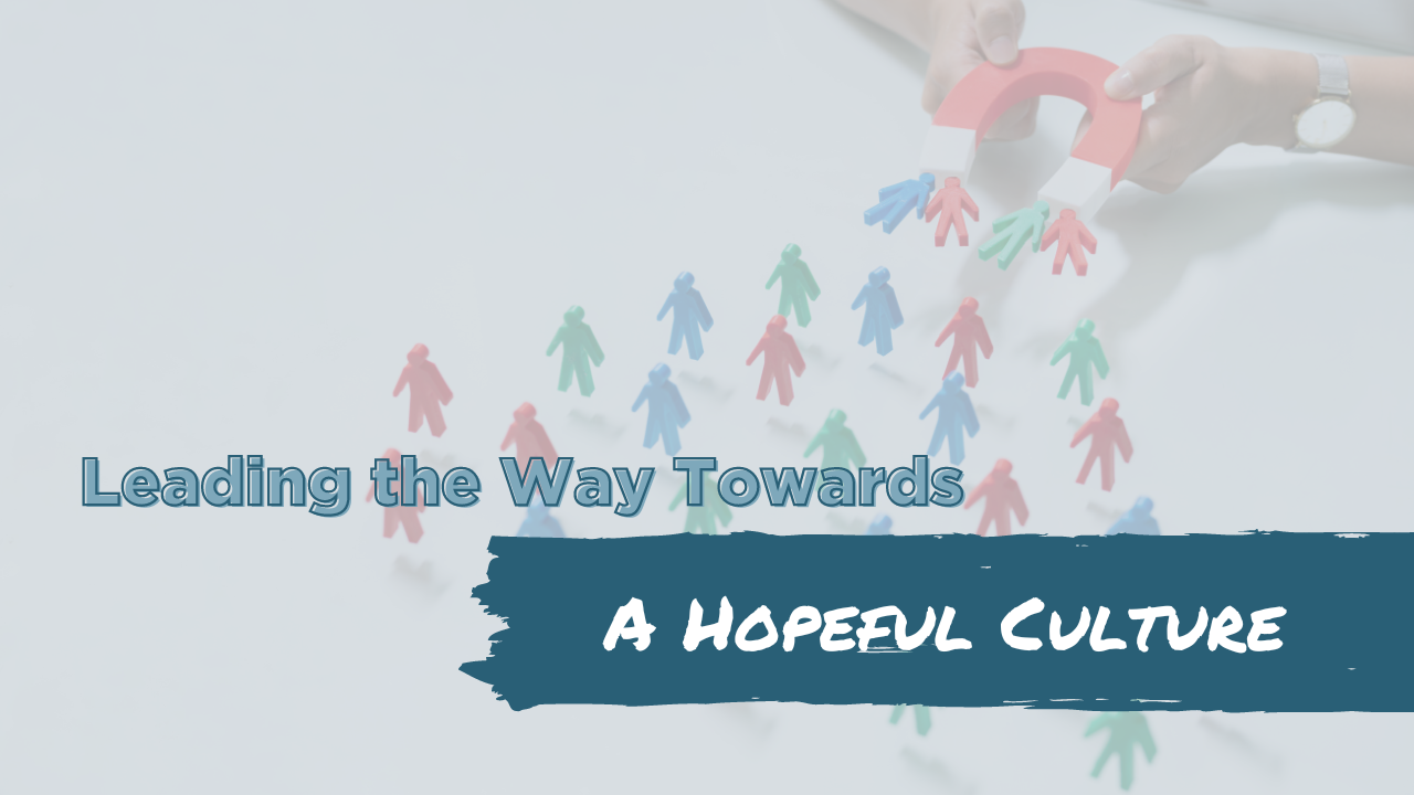 leading the way towards a hopeful culture blog