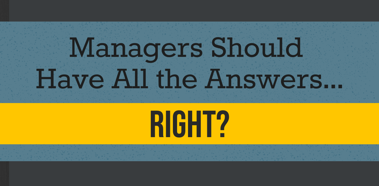 managers should have all the answers... right blog