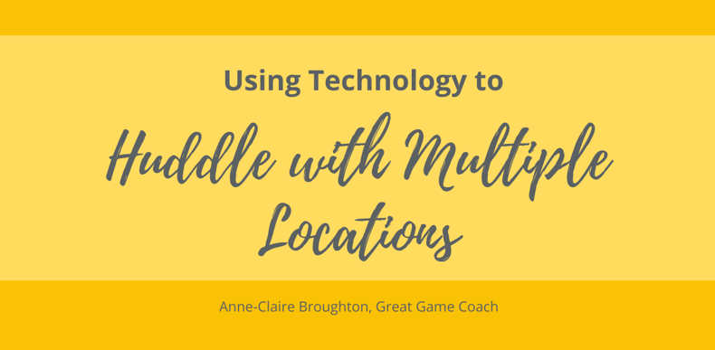 using technology to huddle with multiple locations blog