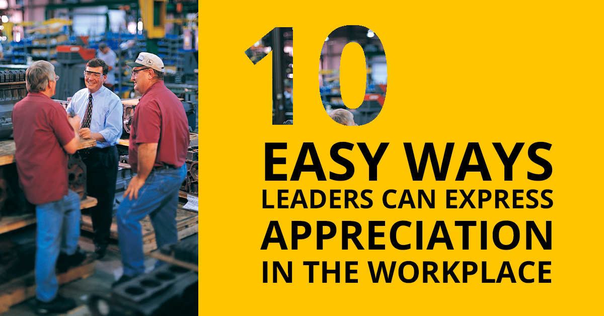 10 Easy Ways Leaders Can Express Appreciation in the Workplace