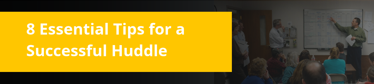 8 huddle tips