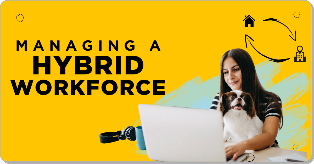 Managing A Hybrid Workforce