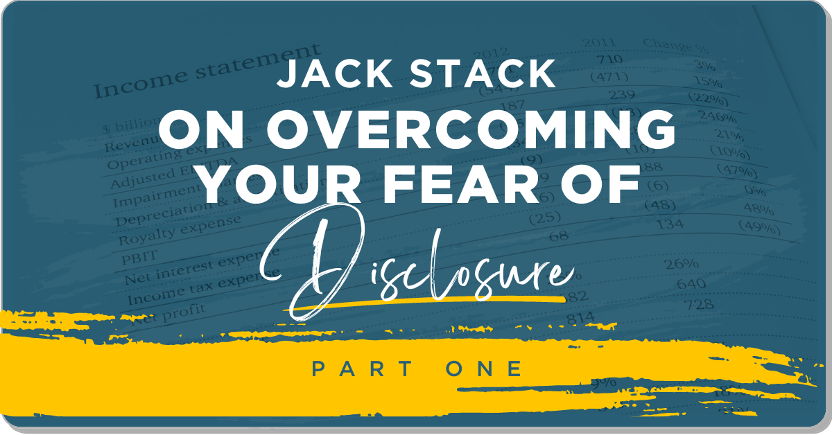 Overcoming Your Fear of Disclosure: Part I